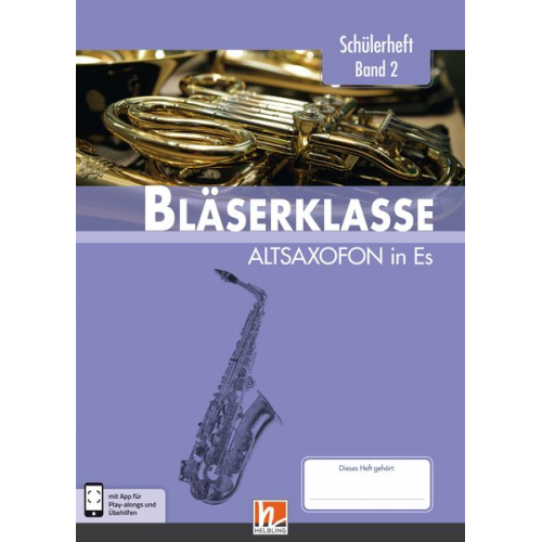 Bernhard Sommer Klaus Ernst Jens Holzinger Manuel Jandl Dominik Scheider - Leitfaden Bläserklasse. Schülerheft Band 2 - Altsaxofon