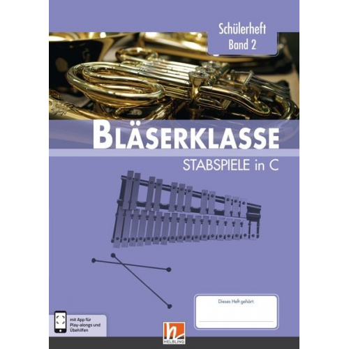 Bernhard Sommer Klaus Ernst Jens Holzinger Manuel Jandl Dominik Scheider - Leitfaden Bläserklasse. Schülerheft Band 2 - Stabspiele