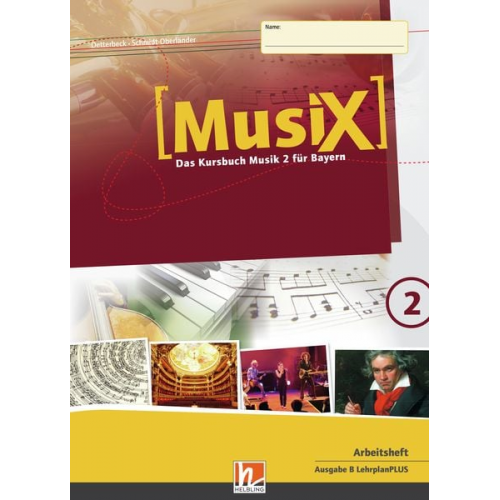 Markus Detterbeck Gero Schmidt-Oberländer - MusiX 2 BY (Ausgabe ab 2017) Arbeitsheft 2