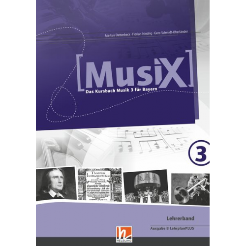 Markus Detterbeck Gero Schmidt-Oberländer Florian Niedrig - MusiX 3 BY (Ausgabe ab 2017) Lehrerband