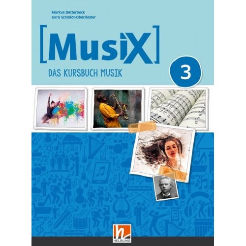 Markus Detterbeck Gero Schmidt-Oberländer - MusiX 3 (Ausgabe ab 2019) Schülerband