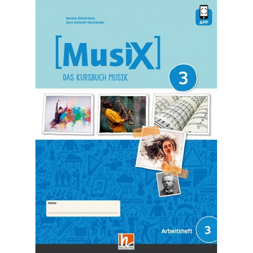 Markus Detterbeck Gero Schmidt-Oberländer - MusiX 3 (Ausgabe ab 2019) Schülerarbeitsheft 3