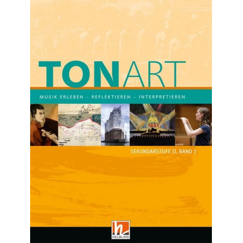 Wieland Schmid Ursel Lindner - TONART Sekundarstufe II Band 1 (Ausgabe 2023), Schulbuch