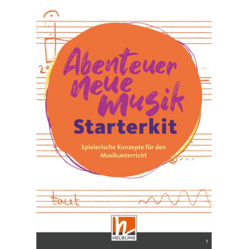 Silke Egeler-Wittmann Deutscher Musikrat - Abenteuer Neue Musik - Starterkit