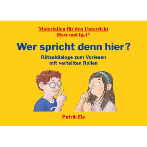 Patrik Eis - Wer spricht denn hier? Rätseldialoge zum Vorlesen mit verteilten Rollen