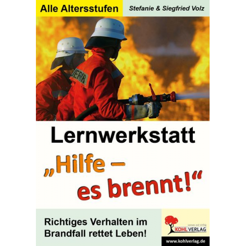 Stefanie Volz Siegfried Volz - Lernwerkstatt "Hilfe! Es brennt!"