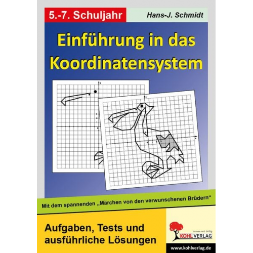 Hans-Jochen Schmidt - Einführung in das Koordinatensystem. Mit Aufgaben zum spannenden - Märchen von den verwunschenen Brüdern¿