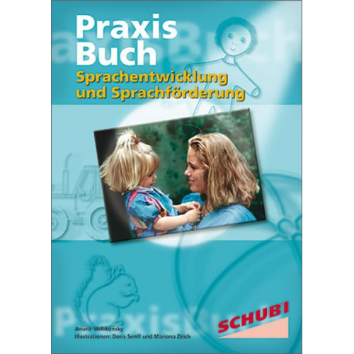 Ariane Willikonsky - #Praxisbuch Sprachentwicklung und Sprachförderung