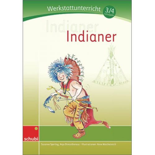 Susanne Sperling - Sperling, S: Werkstatt 3./4. Schuljahr Indianer