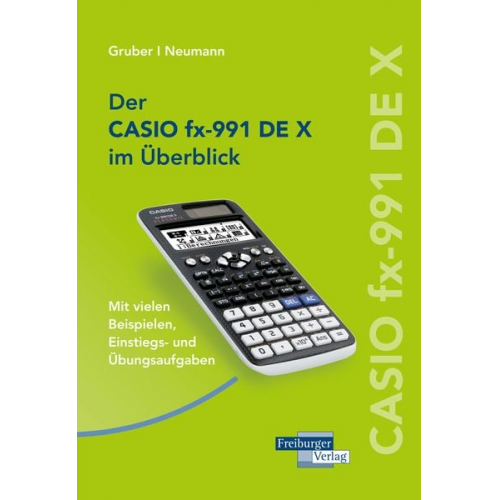 Helmut Gruber Robert Neumann - CASIO fx-991DE X im Überblick