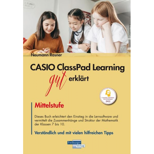 Stefan Rosner Robert Neumann - CASIO ClassPad Learning gut erklärt: Mittelstufe