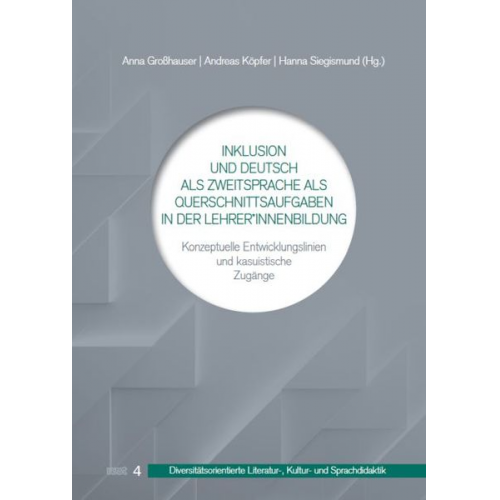 Inklusion und Deutsch als Zweitsprache als Querschnittsaufgaben in der Lehrer*innenbildung