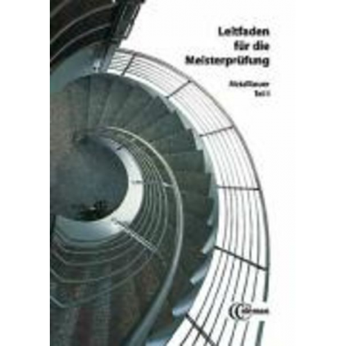 Friedrich Lohrberg - Leitfaden für die Meisterprüfung. Metallbauer 1