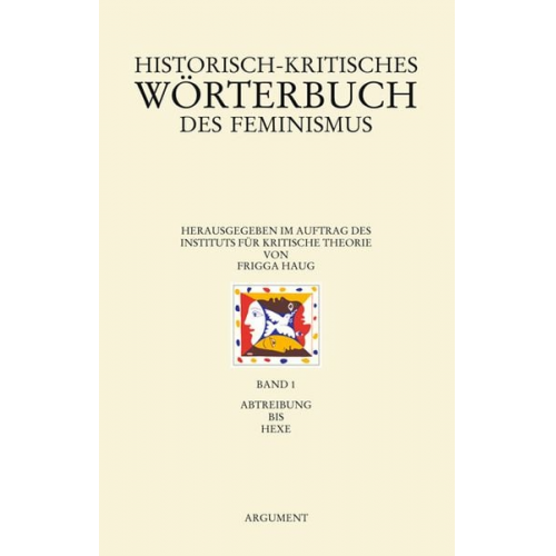 Frigga Haug - Historisch-kritisches Wörterbuch des Feminismus