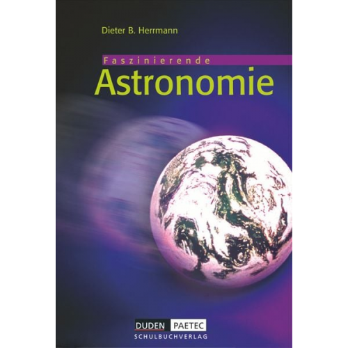 Lothar Meyer Oliver Schwarz Dietmar Fürst Dieter B. Herrmann - Duden Astronomie - 6.-10. Schuljahr - Schülerbuch