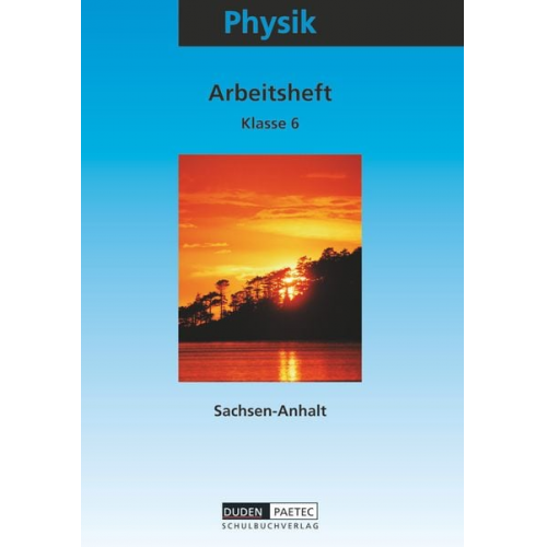 Lothar Meyer Gerd-Dietrich Schmidt Siegfried Albien - Physik 6. Arbeitsheft. Sekundarstufe 1. Sachsen-Anhalt