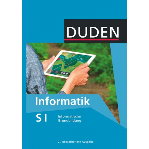 Lutz Engelmann Franz Xaver Forman Ira Diethelm Robby Buttke - Duden Informatik - Sekundarstufe I 7.-10. Schuljahr - Informatische Grundbildung