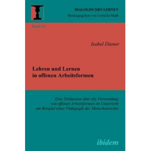 Isabel Diener - Lehren und Lernen in offenen Arbeitsformen