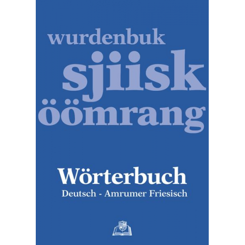 Wörterbuch Deutsch - Amrumer Friesisch / wurdenbuk sjiisk - öömrang