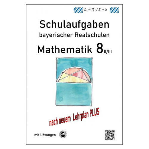 Claus Arndt - Arndt, C: Mathematik 8 II/II - Schulaufgaben bayerischer Rea