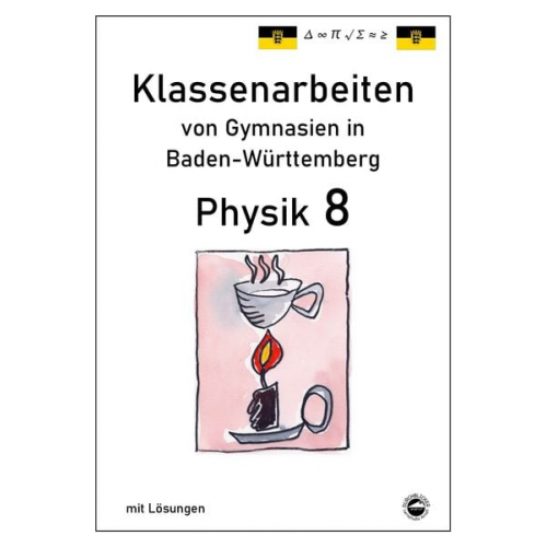 Claus Arndt - Physik 8 Klassenarbeiten von Gymnasien in Baden-Württemberg mit Lösungen