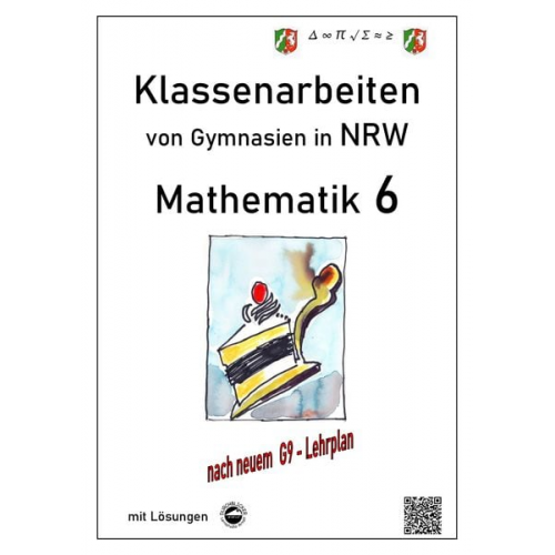 Claus Arndt - Mathematik 6 - Klassenarbeiten von Gymnasien in NRW - G9 - Mit Lösungen