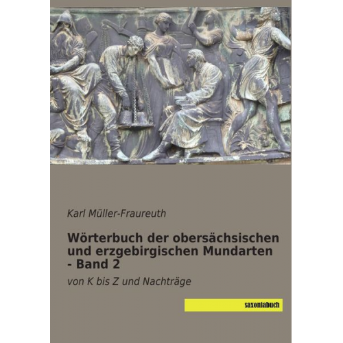 Karl Müller-Fraureuth - Wörterbuch der obersächsischen und erzgebirgischen Mundarten - Band 2