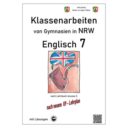 Monika Arndt - Englisch 7 (English G Access 3), Klassenarbeiten von Gymnasien in NRW mit Lösungen nach G9