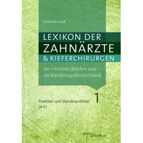 Dominik Gross - Lexikon der Zahnärzte und Kieferchirurgen im „Dritten Reich“ und im Nachkriegsdeutschland