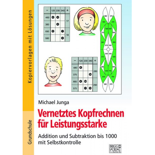 Michael Junga - Vernetztes Kopfrechnen für Leistungsstarke (+ und - bis 1000)