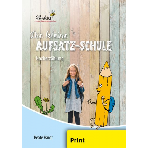 Beate Hardt - Die kleine Aufsatz-Schule: Nacherzählung (PR)