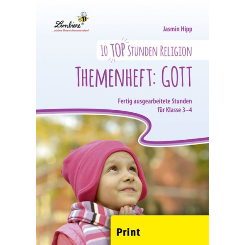 Jasmin Hipp - Hipp, J: 10 top Stunden Religion: Themenheft Gott (PR)