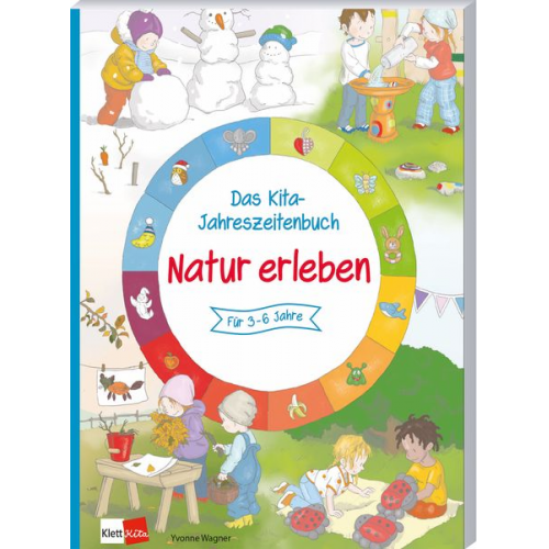 Yvonne Wagner - Das Kita-Jahreszeitenbuch: Natur erleben