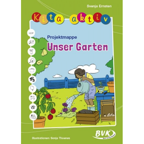 Svenja Ernsten - Kita aktiv Projektmappe Unser Garten