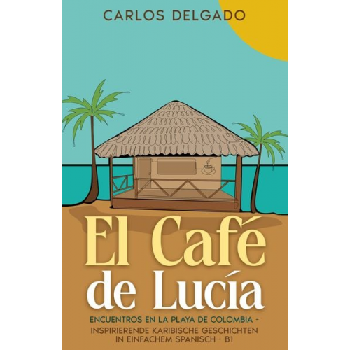 Carlos Delgado - El Café de Lucía