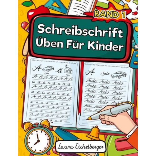 Laura Eichelberger - Schreibschrift Üben Für Kinder (SAS)