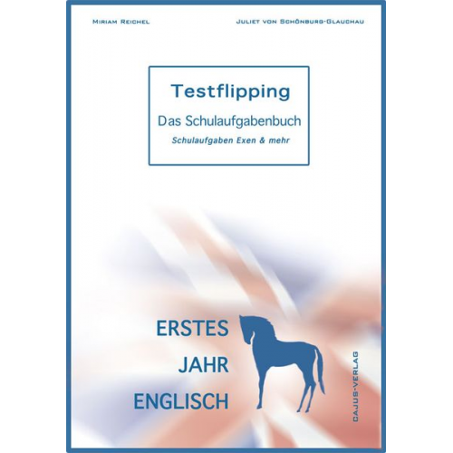 Miriam Reichel Juliet Schönburg - Reichel, M: Testflipping 1. Jahr Englisch -