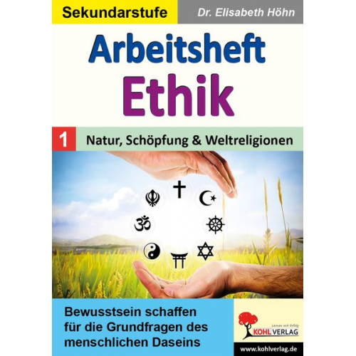 Elisabeth Höhn - Arbeitsheft Ethik / Band 1: Natur, Schöpfung & Weltreligionen