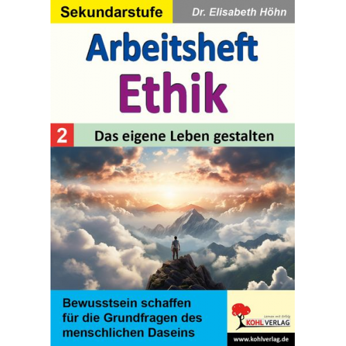 Elisabeth Höhn - Arbeitsheft Ethik / Band 2: Das eigene Leben gestalten