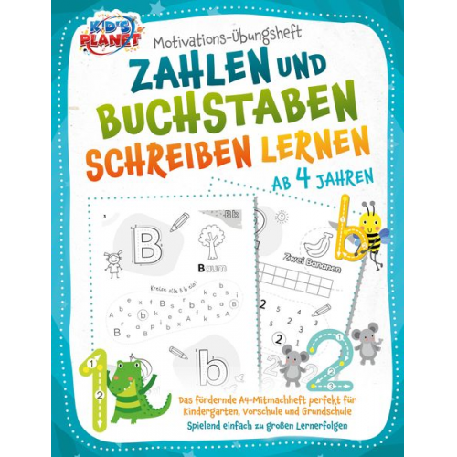 Emma Lavie - Motivations-Übungsheft! Zahlen und Buchstaben schreiben lernen ab 4 Jahren: Das fördernde A4-Mitmachheft perfekt für Kindergarten, Vorschule und Grund