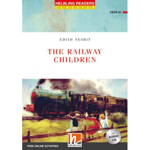 Edith Nesbit - Nesbit, E: Railway Children, mit 1 Audio-CD