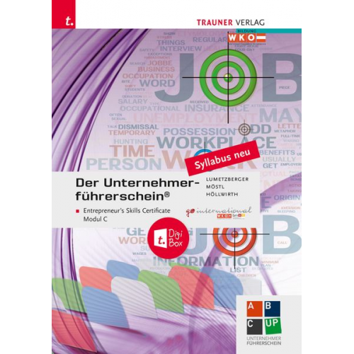 Kurt Lumetzberger Rainer Möstl Mario Höllwirth - Der Unternehmerführerschein - Entrepreneur's Skills Certificate, Modul C + E-Book