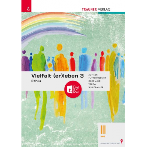 Auhser Futterknecht Reiss Varda Wurzrainer - Vielfalt (er)leben 3 - Ethik III BHS + TRAUNER-DigiBox