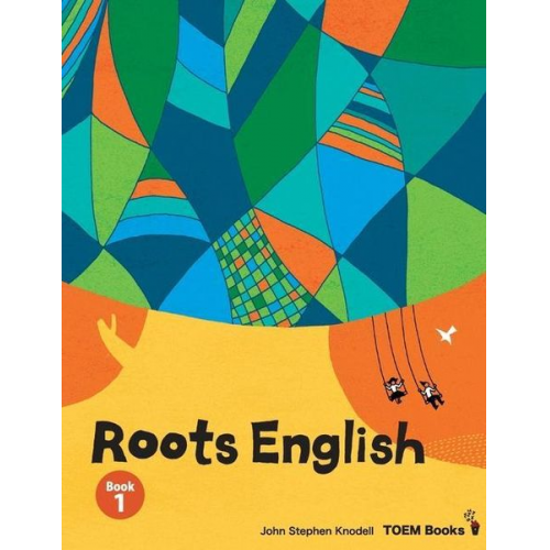 John Stephen Knodell - Roots English 1: An English language study textbook for beginner students