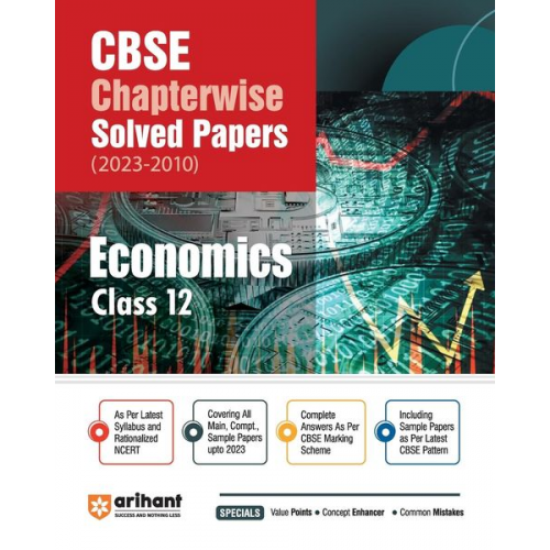 Apeksha Agiwal Pratima Jain Roy - Arihant CBSE Chapterwise Solved Papers 2023-2010 Economics Class 12th