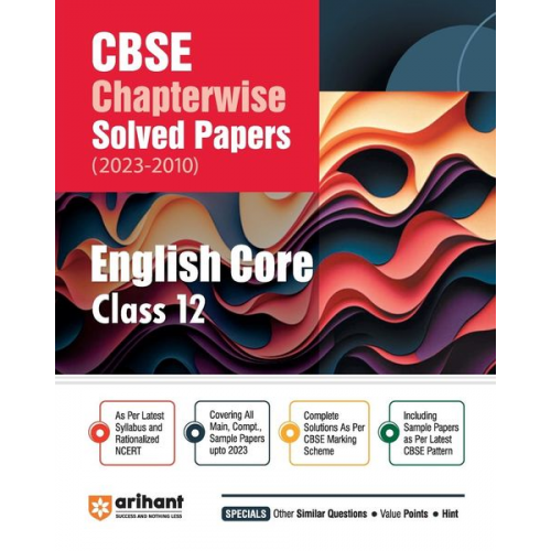 Vaishali Jaiswal - Arihant Arihant CBSE Chapterwise Solved Papers 2023-2010 English Core Class 12th