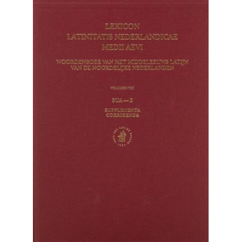 Fuchs Weijers Gumbert-Hepp - Lexicon Latinitatis Nederlandicae Medii Aevi: Volume VIII. Sua-Z, with Supplementa and Corrigenda