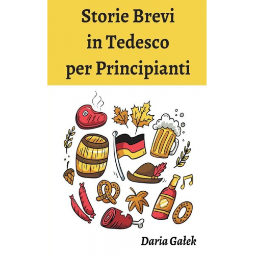 Daria Ga¿ek - Storie Brevi in Tedesco per Principianti