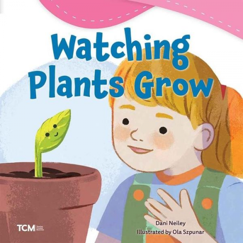 Dani Neiley - Watching Plants Grow