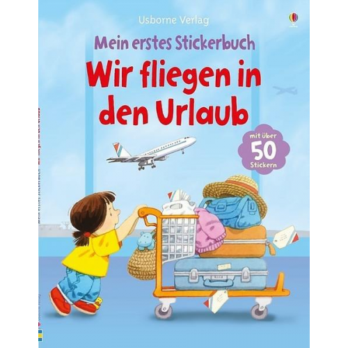 Anna Civardi - Mein erstes Stickerbuch: Wir fliegen in den Urlaub